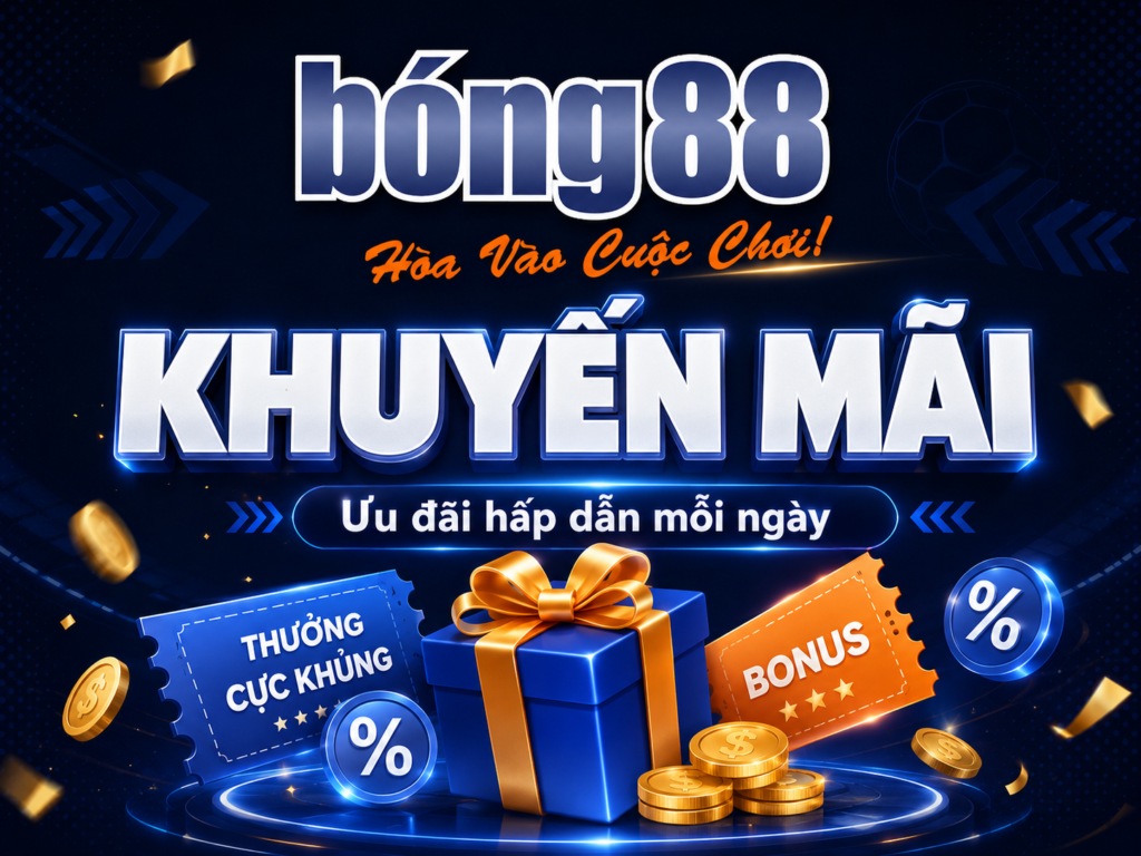 Tổng quan khuyến mãi dành cho thành viên mới BONG88