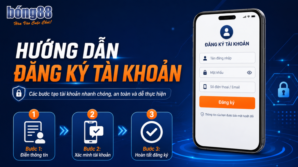 Hướng dẫn tạo tài khoản Bong88